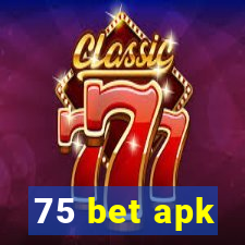 75 bet apk